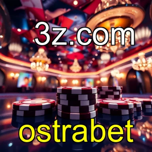 Apostando Alto: Ostrabet Inova Apostas Online com Criatividade